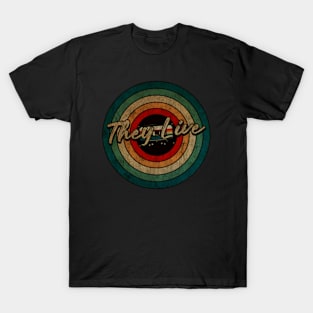 They Live  -  Vintage Circle kaset T-Shirt